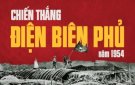 Ấn phẩm đặc sắc về chiến thắng Điện Biên Phủ